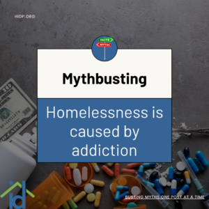 an image with pills, bottles, and money under a text box that says Mythbusting homelessness is caused by addiction